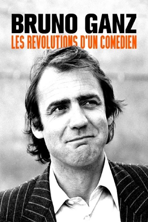 Постер Bruno Ganz - Der sehnsüchtige Revolutionär